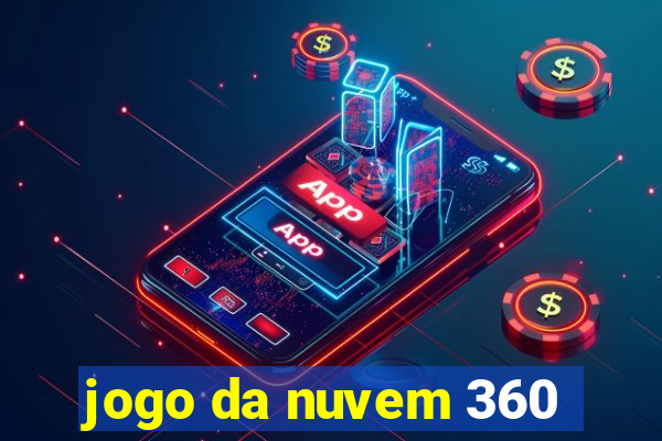 jogo da nuvem 360